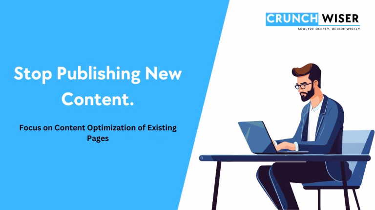 Read more about the article Stop Publishing New Content — Focus on Content Optimization of Existing Pages