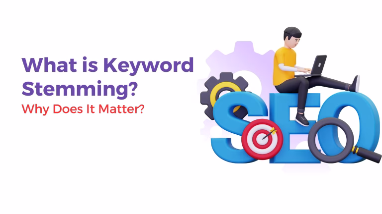 Read more about the article What is Keyword Stemming In SEO And Why Does It Matter?