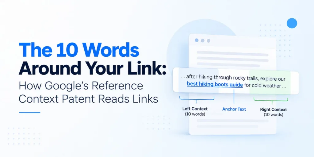 The 10 Words Around Your Link: How Google’s Reference Context Patent Reads Links
